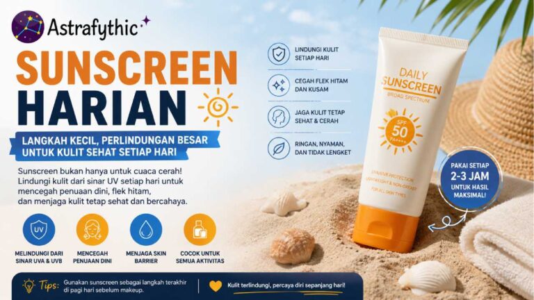 Sunscreen Harian Tetap Jadi Langkah Penting dalam Rutinitas Skincare