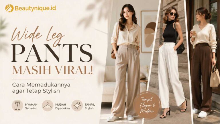 Wide Leg Pants Masih Viral, Cara Memadukannya agar Tetap Stylish