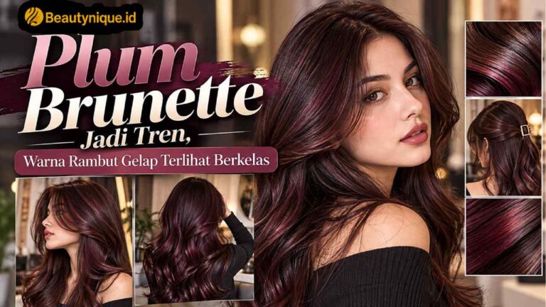 Plum Brunette Jadi Tren, Warna Rambut Gelap Terlihat Berkelas